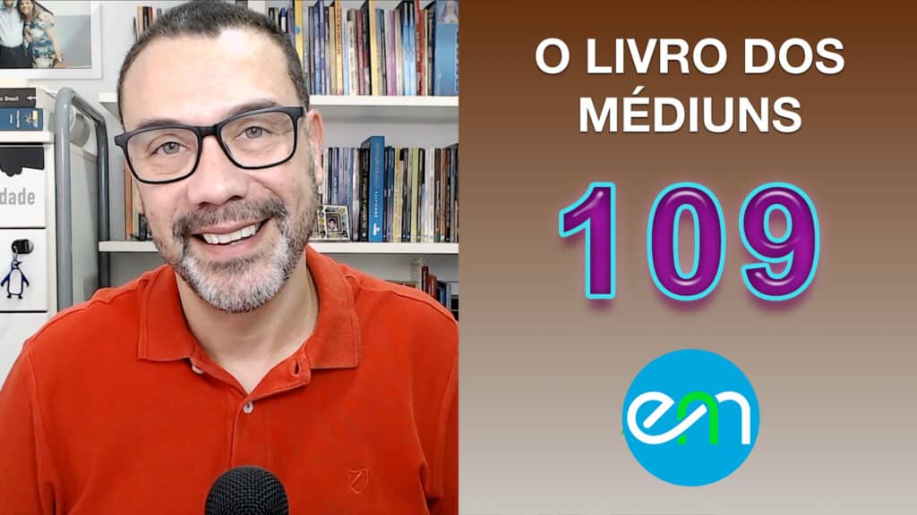 O LIVRO DOS MÉDIUNS – EPISÓDIO 109 11