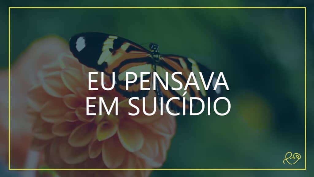 EU PENSAVA EM SUICÍDIO 15