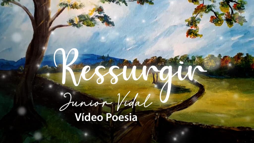 MÚSICA – RESSURGIR | VÍDEO POESIA 3
