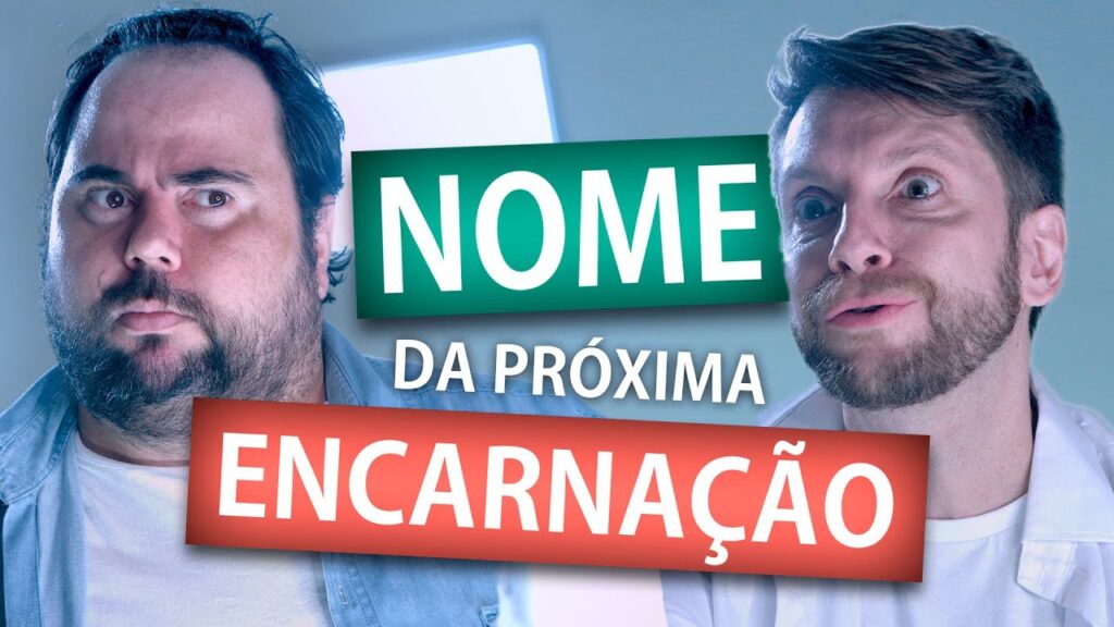 NOME DA PRÓXIMA ENCARNAÇÃO 7