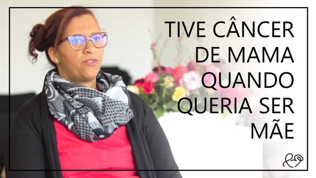 TIVE CÂNCER DE MAMA QUANDO QUERIA SER MÃE 6