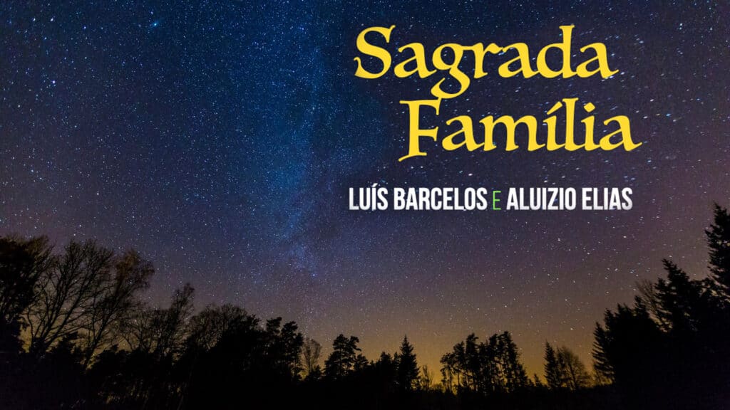 MÚSICA #06 - SAGRADA FAMÍLIA 12