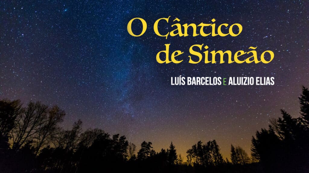 MÚSICA #07 - O CÂNTICO DE SIMEÃO 11