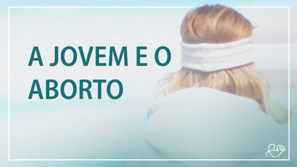 A JOVEM E O ABORTO 13