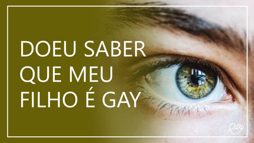 DOEU SABER QUE MEU FILHO É GAY 10