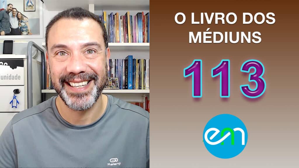 O LIVRO DOS MÉDIUNS – EPISÓDIO 113 19