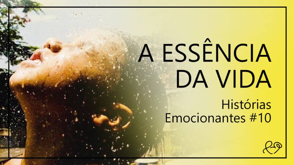 A ESSÊNCIA DA VIDA 16