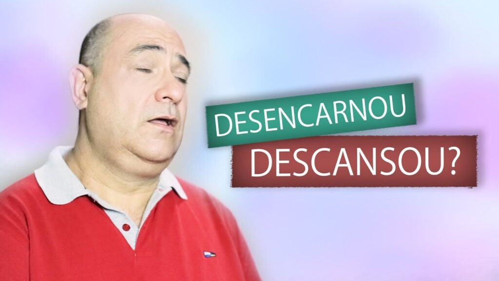 DESENCARNOU, DESCANSOU? 22