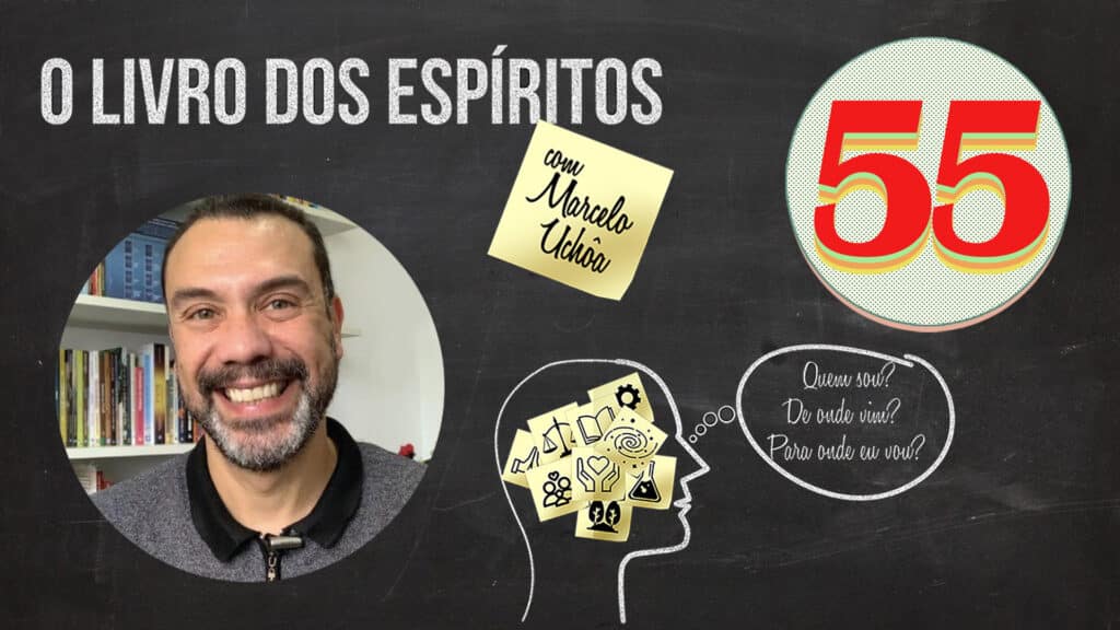 O LIVRO DOS ESPÍRITOS - EPISÓDIO 55 3