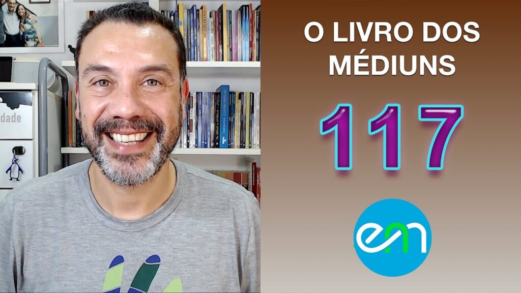 O LIVRO DOS MÉDIUNS – EPISÓDIO 117 8