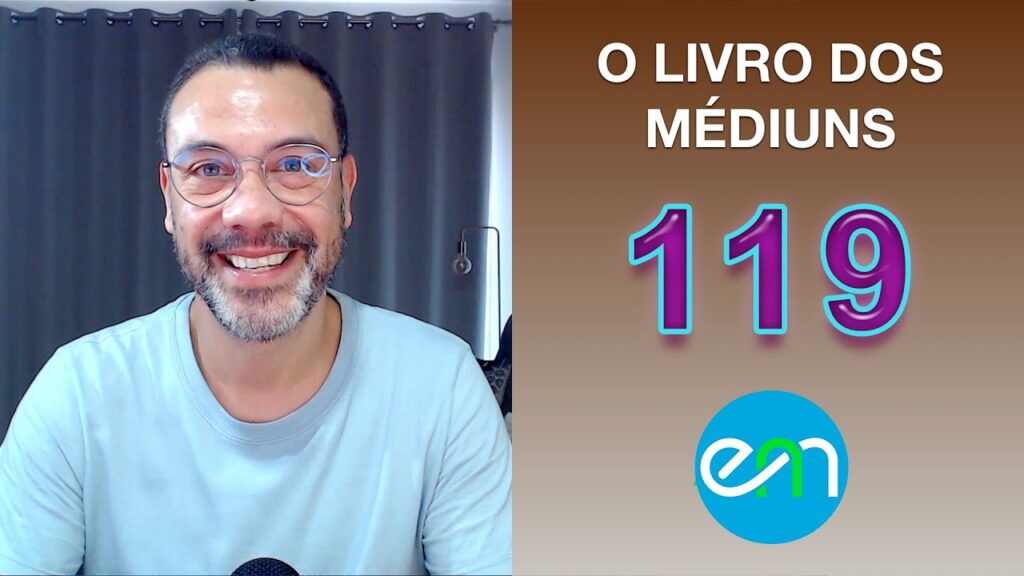 O LIVRO DOS MÉDIUNS – EPISÓDIO 119 15