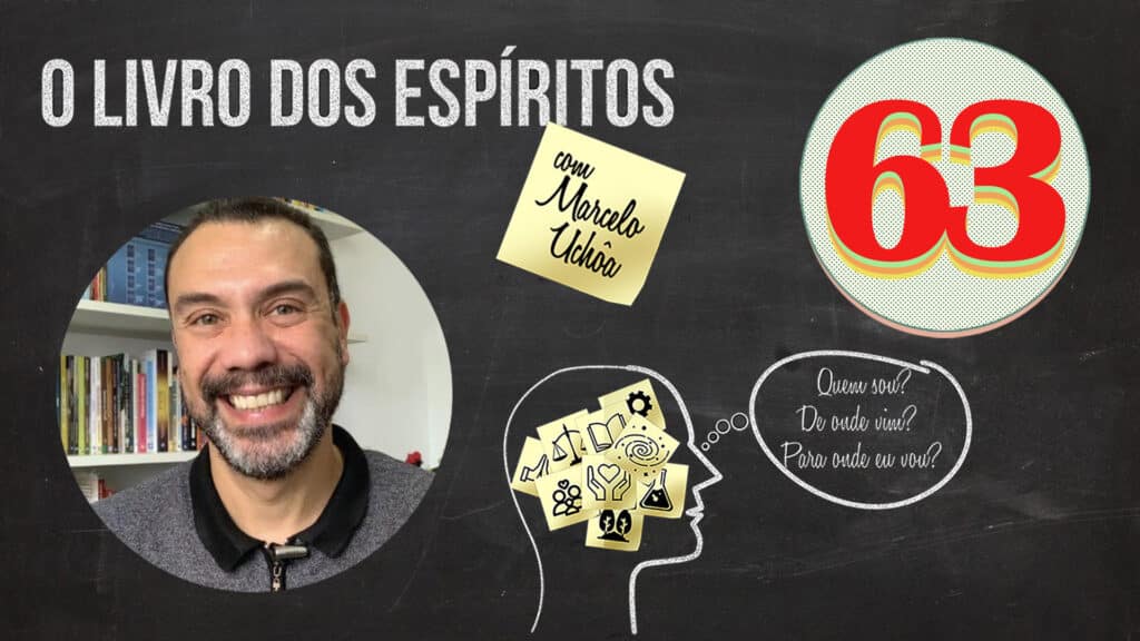 O LIVRO DOS ESPÍRITOS - EPISÓDIO 63 14