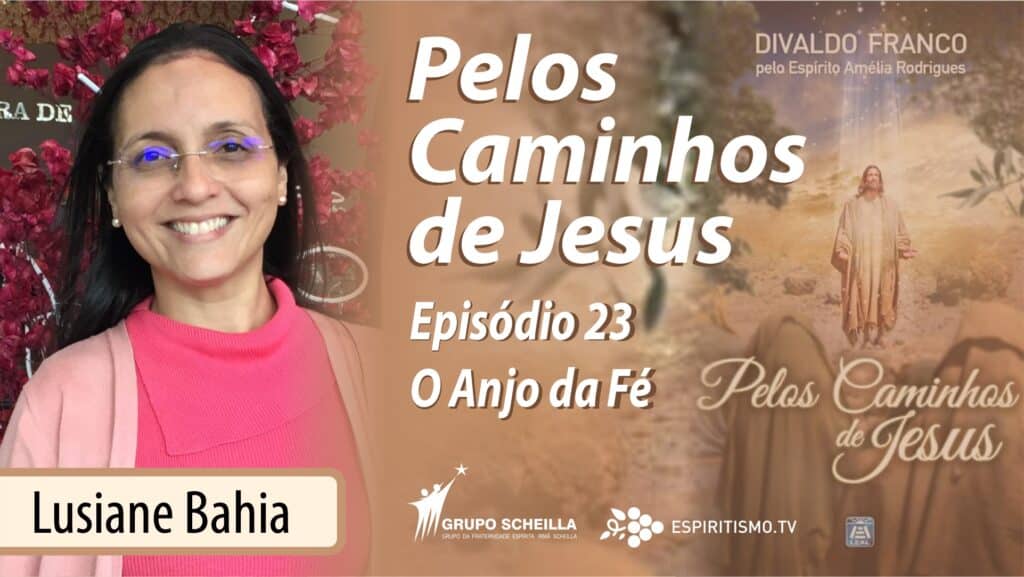 #23 | PELOS CAMINHOS DE JESUS | O ANJO DA FÉ 15