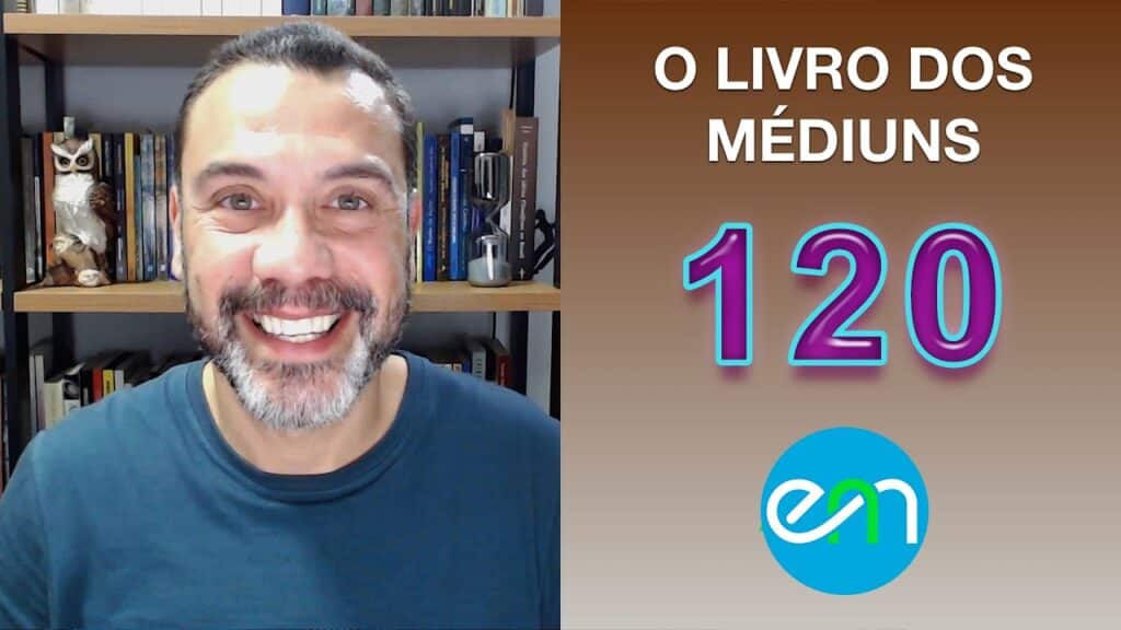 O LIVRO DOS MÉDIUNS – EPISÓDIO 120 2