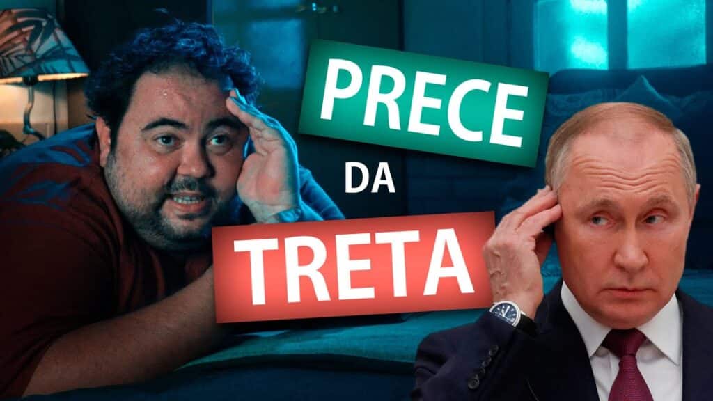 DO PUTIN AO VIZINHO - PRECE DA TRETA 6