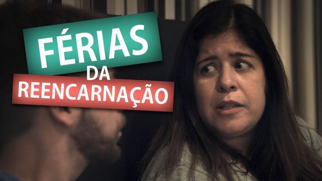 FÉRIAS DA REENCARNAÇÃO 24