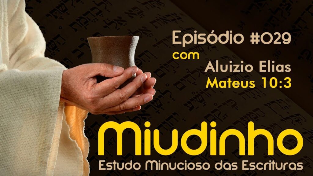 #029 - MIUDINHO - MATEUS 10:3 23