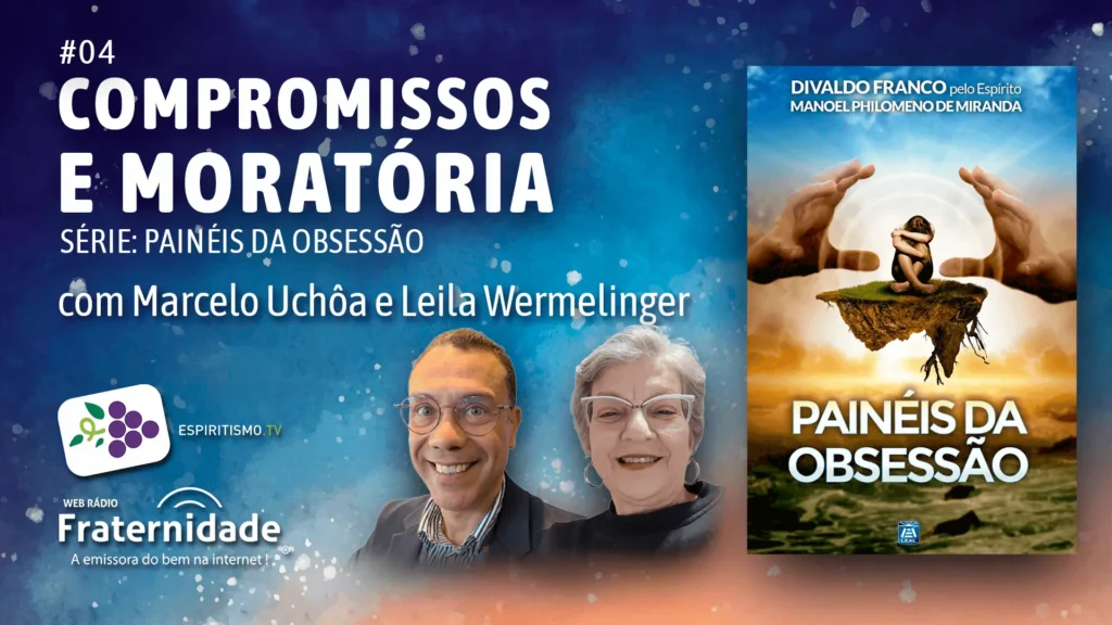 #04 - PAINÉIS DA OBSESSÃO - COMPROMISSOS E MORATÓRIA 1