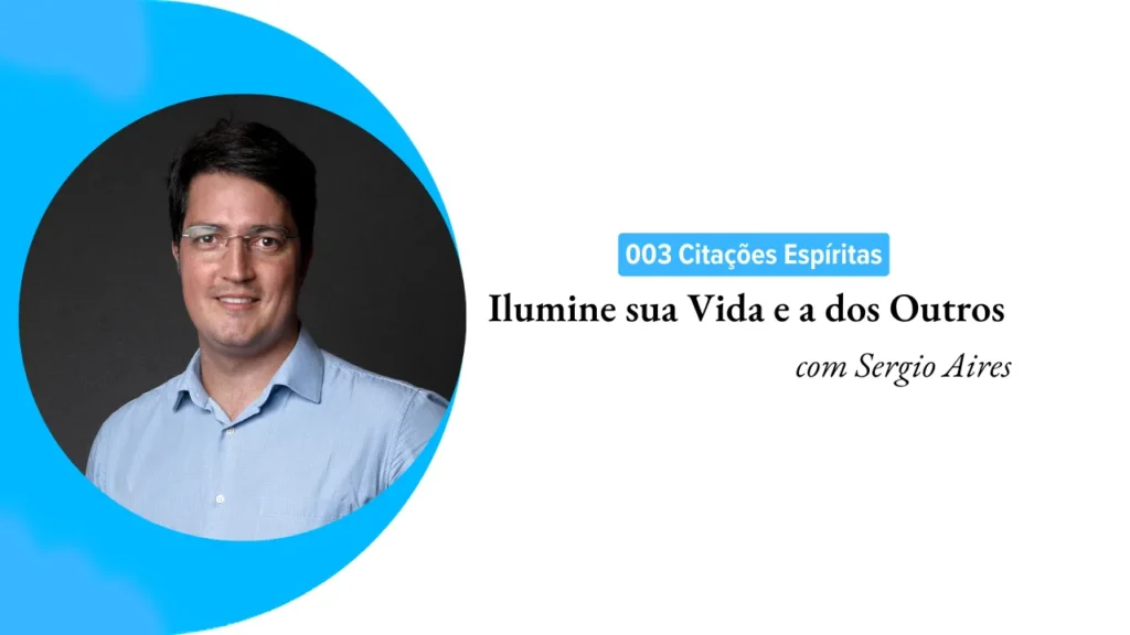 #03 | ILUMINE A SUA VIDA E A DOS OUTROS 3