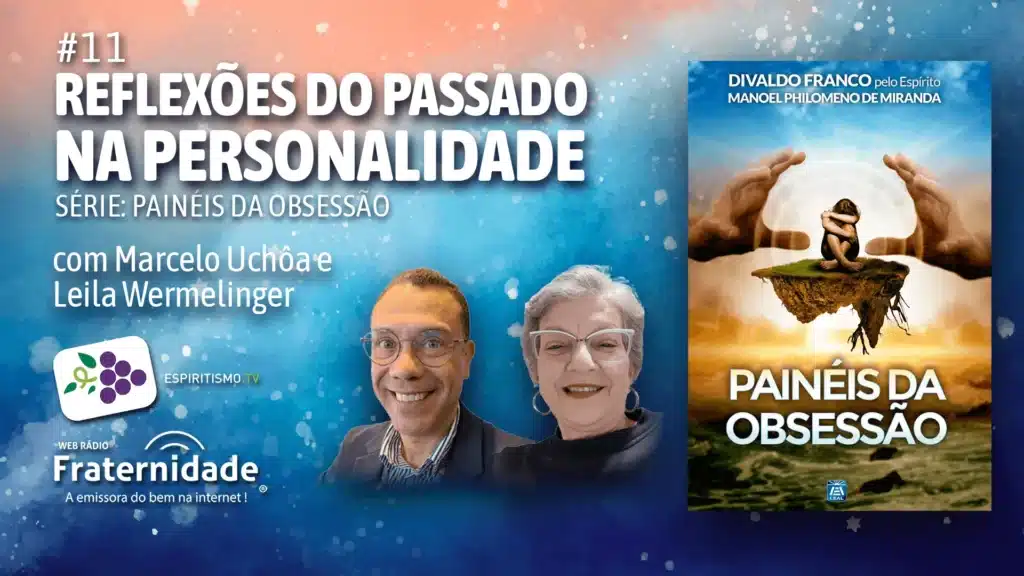 #011 - PAINÉIS DA OBSESSÃO - REFLEXÕES DO PASSADO NA PERSONALIDADE 20