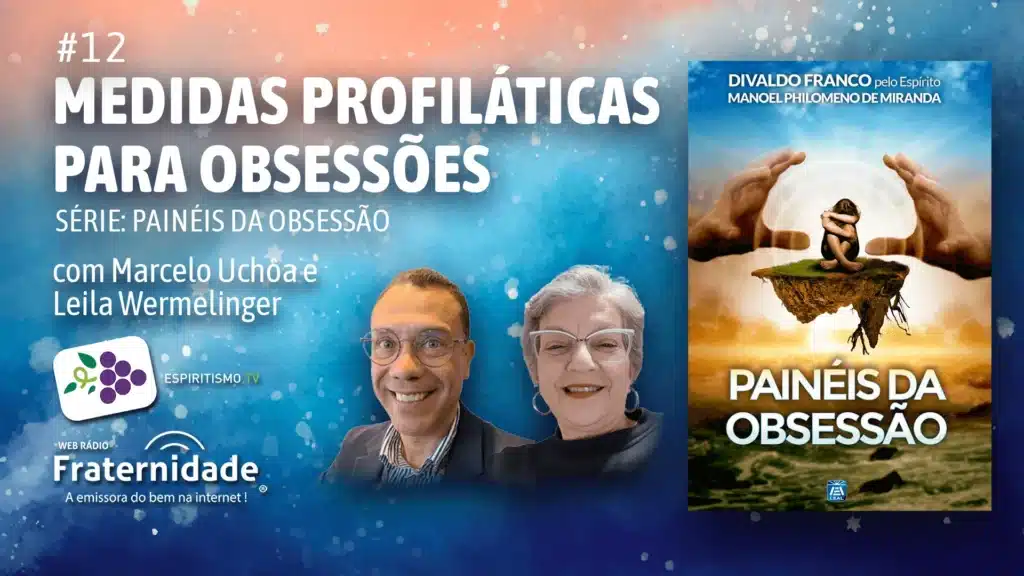 #012 - PAINÉIS DA OBSESSÃO - MEDIDAS PROFILÁTICAS PARA OBSESSÕES 17