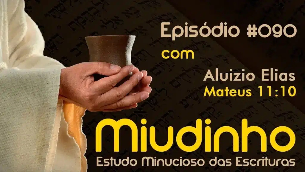 #090 - MIUDINHO - MATEUS 11:10 22