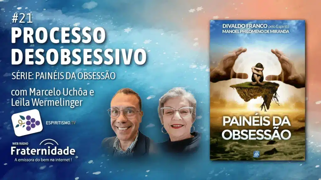 #21 - PAINÉIS DA OBSESSÃO - PROCESSO DESOBSESSIVO 1