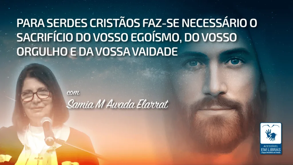 PARA SERDES CRISTÃOS FAZ-SE NECESSÁRIO O SACRIFÍCIO DO VOSSO EGOÍSMO, DO VOSSO ORGULHO E DA VOSSA VAIDADE 14