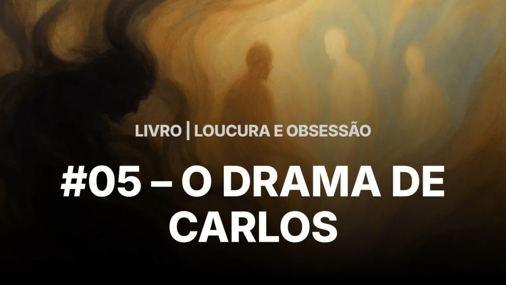 #05 - LOUCURA E OBSESSÃO - O DRAMA DE CARLOS 12