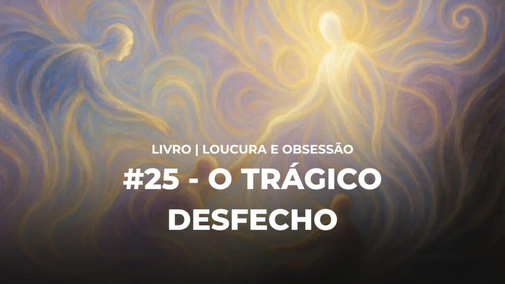 #25 - LOUCURA E OBSESSÃO - O TRÁGICO DESFECHO 16