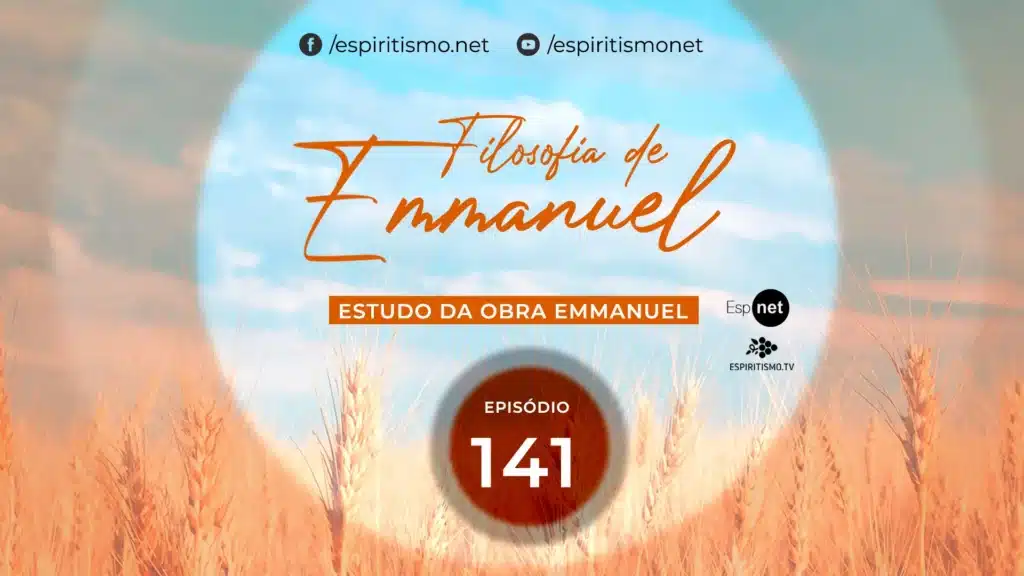#141 | FILOSOFIA DE EMMANUEL | POSSIBILIDADES DO ORIENTE​ 4