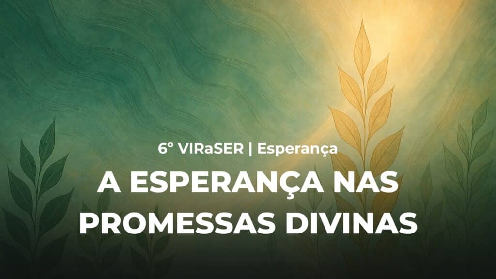 A ESPERANÇA NAS PROMESSAS DIVINAS 19