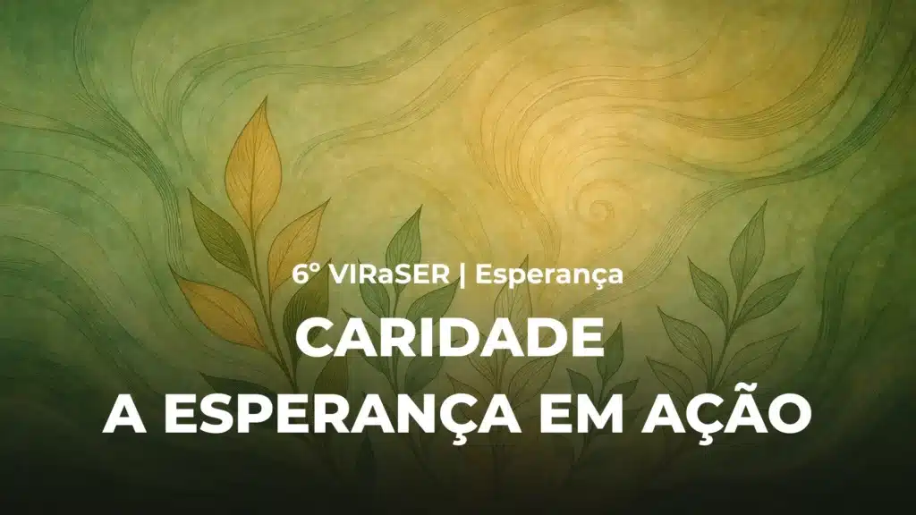 CARIDADE - A ESPERANÇA EM AÇÃO 12