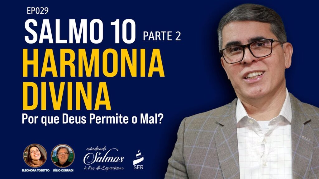 #029 | ESTUDANDO SALMOS - POR QUE DEUS PERMITE O MAL? A HARMONIA DIVINA E O LIVRE-ARBÍTRIO 9