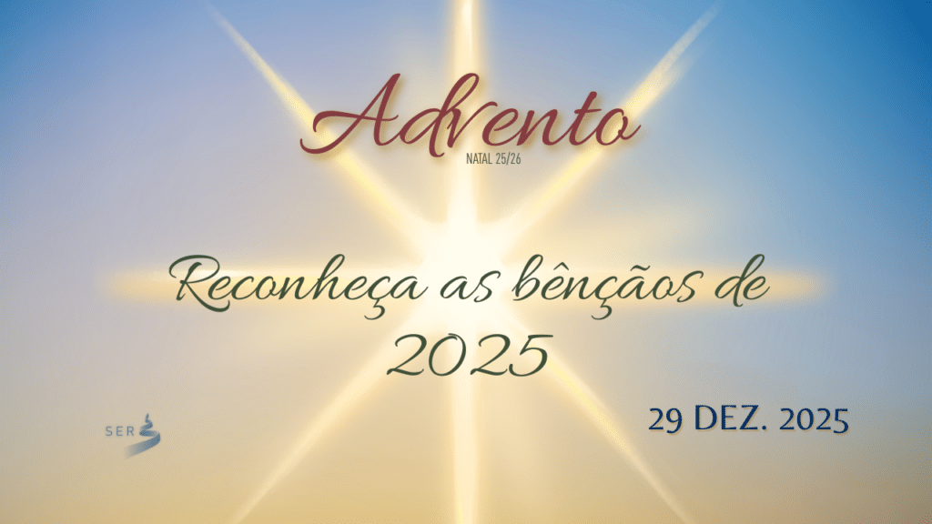 DIA 30 – RECONHEÇA AS BÊNÇÃOS DE 2025 1