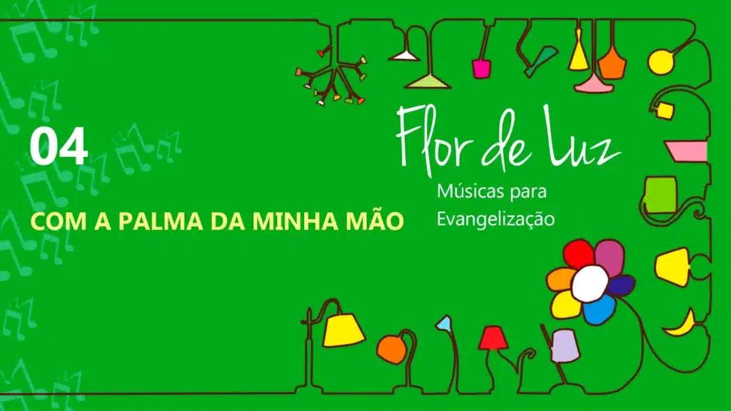 MÚSICA #04 – COM A PALMA DA MINHA MÃO 10