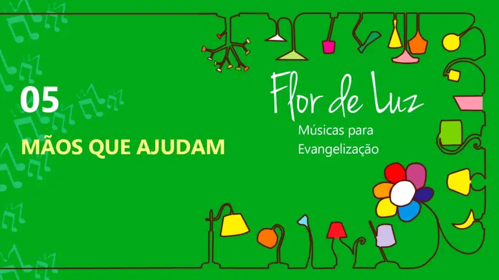 MÚSICA #05 – MÃOS QUE AJUDAM 5
