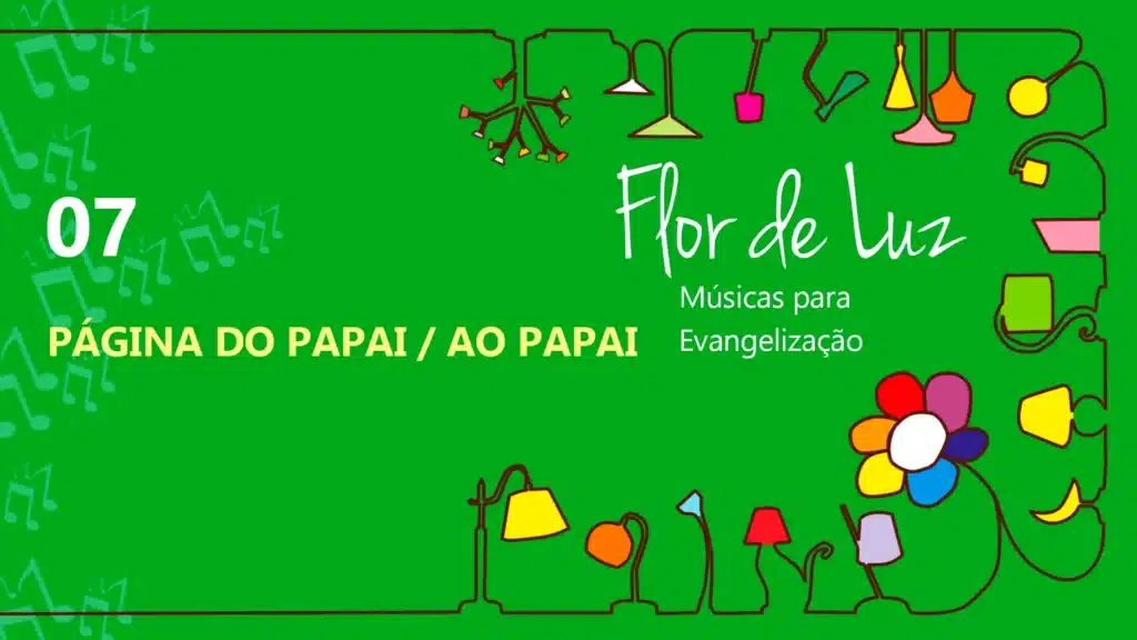MÚSICA #07 – PÁGINA DO PAPAI / AO PAPAI 20