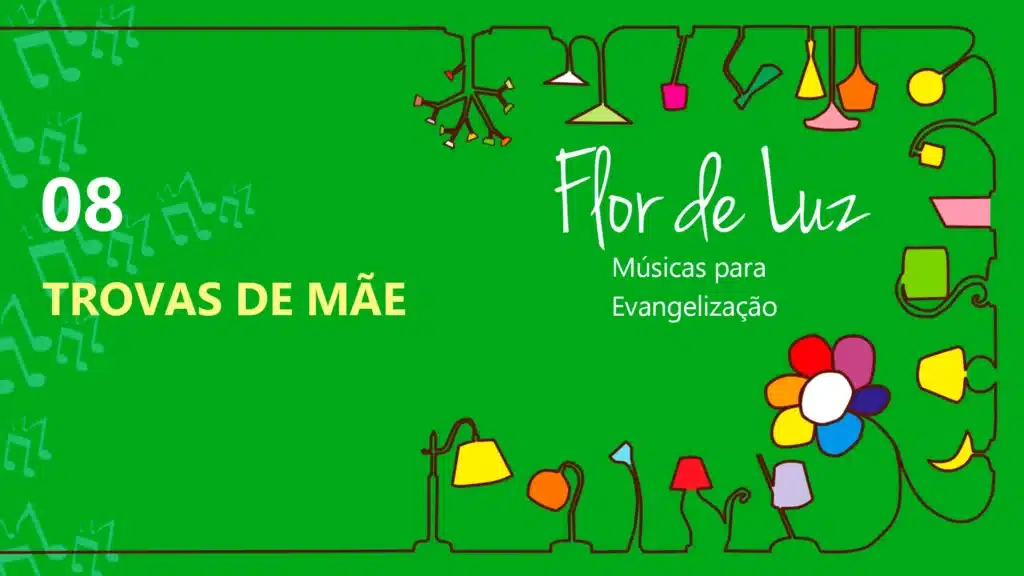 MÚSICA #08 – TROVAS DE MÃE 16