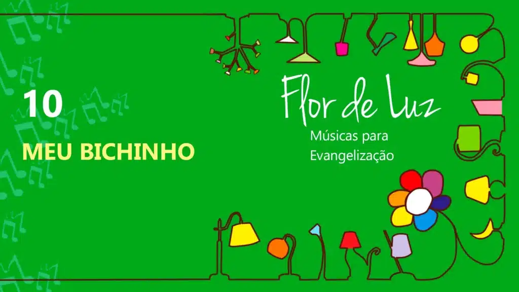 MÚSICA #10 – MEU BICHINHO 4