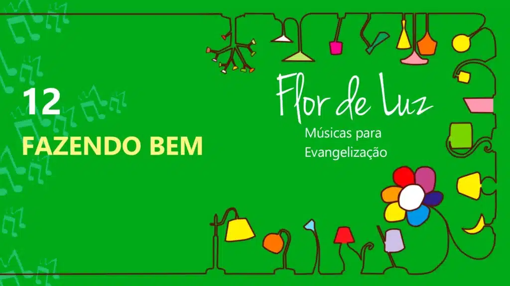 MÚSICA #12 – FAZENDO BEM 23