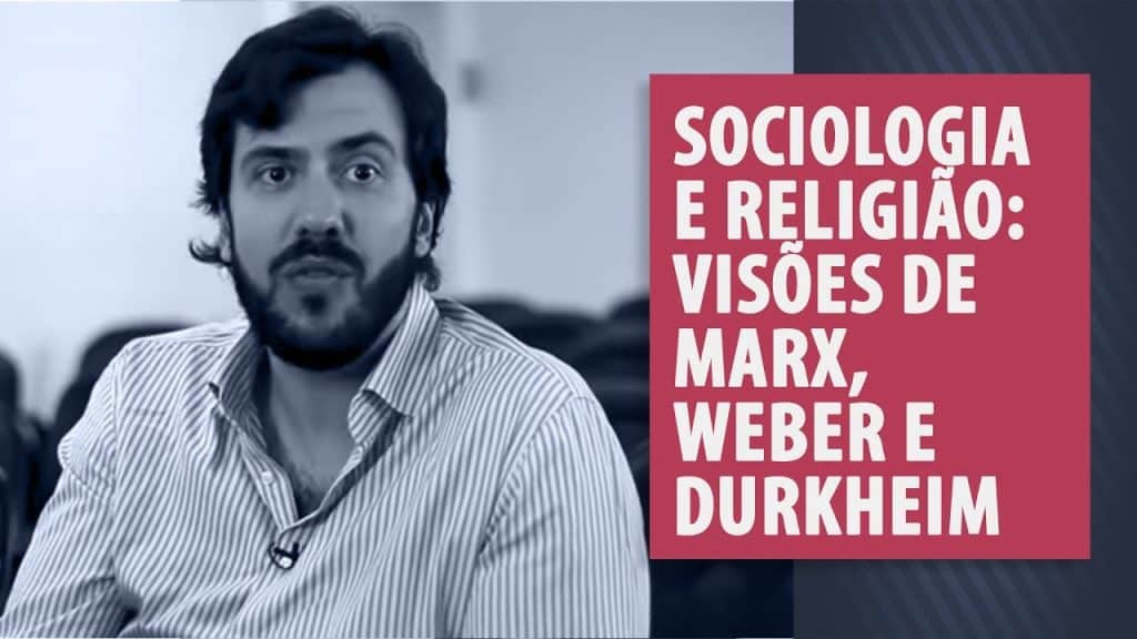 SOCIOLOGIA E RELIGIÃO: VISÕES DE WEBER, MARX E DURKHEIM 9